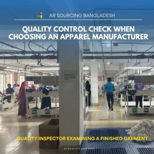 Quality control check when choosing an apparel manufacturer